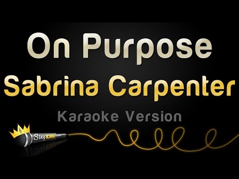 Sabrina Carpenter - On Purpose (Karaoke Version)