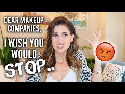 Dear Makeup Companies, I Wish You Would Stop..... - UCwrr3IkHMeDIAj7zjq17qoA