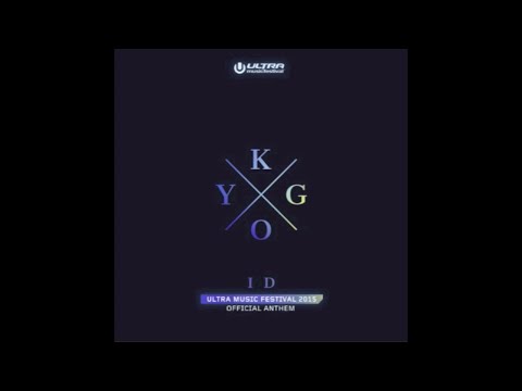 Kygo - ID - Ultra Music Festival Anthem