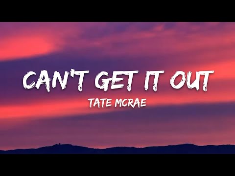 Tate McRae – Can't Get It Out (Lyrics)