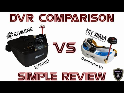 FPV Goggle DVR Comparison | Eachine EV800D vs Fat Shark Dominator V3 | Simple Review - UCSsImS7CHH4BMpo5idUdAMw