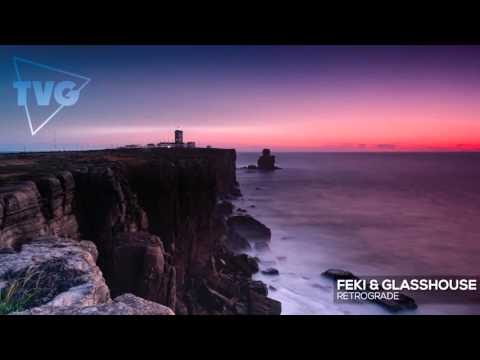 Feki & Glasshouse -  Retrograde - UCouV5on9oauLTYF-gYhziIQ