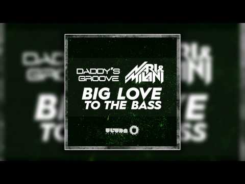 Daddy's Groove vs Nari & Milani - Big Love To The Bass (Club Mix) [Cover Art] - UC4rasfm9J-X4jNl9SvXp8xA