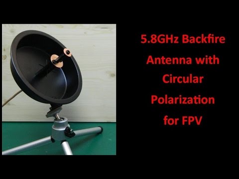 5.8GHz Backfire Antennas with Circular Polarization for FPV - UCHqwzhcFOsoFFh33Uy8rAgQ
