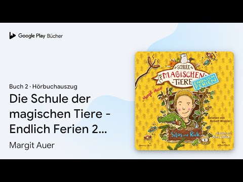 „Die Schule der magischen Tiere - Endlich Ferien…“ von Margit Auer · Hörbuchauszug