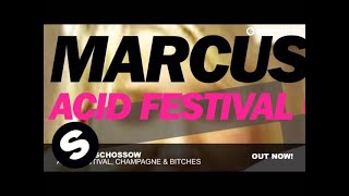 Marcus Schossow - Acid Festival Champagne Bitches