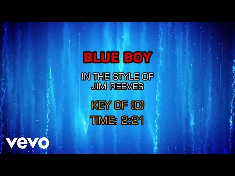 Jim Reeves - Blue Boy (Karaoke) - UCQHthJbbEt6osR39NsST13g