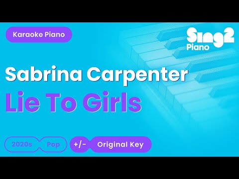 Sabrina Carpenter - Lie To Girls (Piano Karaoke)