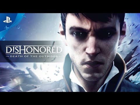 Dishonored: Death of the Outsider - Gameplay Trailer | PS4 - UC-2Y8dQb0S6DtpxNgAKoJKA