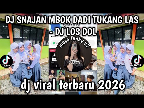 DJ LOS DOL REMIX - DJ SNAJAN MBOK DADI TUKANG LAS SOUND FYP TRENDING VIRAL TIKTOK 2026 BY ZEIN FVNKY