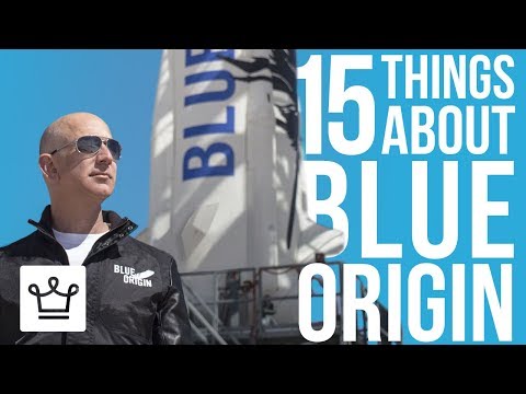 15 Things You Didn't Know About BLUE ORIGIN - UCNjPtOCvMrKY5eLwr_-7eUg