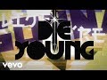 MV เพลง Die Young - Ke$ha