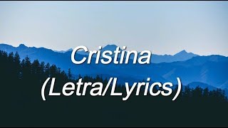 Cristina (Letra/Lyrics) - Maffio, Justin Quiles, Nacho, Shelow Shaq
