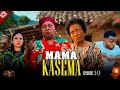 MAMA KASEMA I EP 10 I