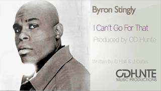 Byron Stingly - I Cant Go For That - Hall and Oates Cover -Produced by OD Hunte