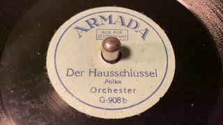 Orchester - Der Hausschlüssel - 78 rpm - Armada G908 - 1925