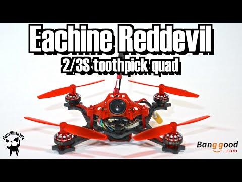 Eachine RedDevil, a fun 2S/3S Toothpick quad.  Supplied by Banggood - UCcrr5rcI6WVv7uxAkGej9_g