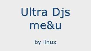 Ultra Djs - Me & U