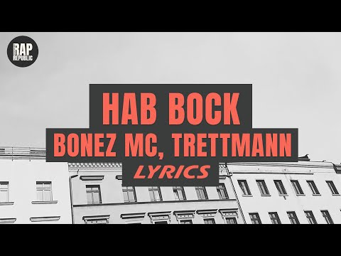 Bonez MC, Trettmann - Hab Bock (Lyric Video)