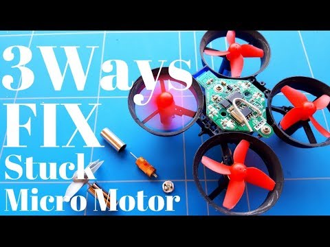 3 Ways How To Fix Stuck Micro Brushed Motor Repair From a 1s Mini Rc Drone - UCMniPb3td7gxZo3Ex-kXmiA