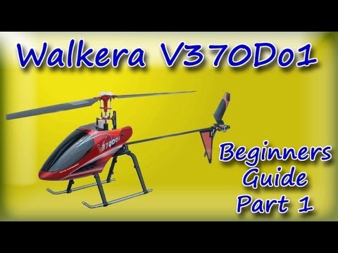 Walkera V370D01 Beginners Guide part 1 - UCea4iaxuo_c4E1DLuhYcn_w