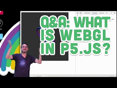 Q&A #2: What is WEBGL in p5.js? - UCvjgXvBlbQiydffZU7m1_aw