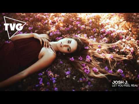 Josh J. - Let You Feel Real - UCouV5on9oauLTYF-gYhziIQ