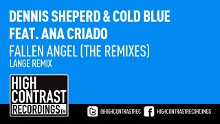 Dennis Sheperd & Cold Blue feat. Ana Criado - Fallen Angel (Lange Remix) [HD/HQ]