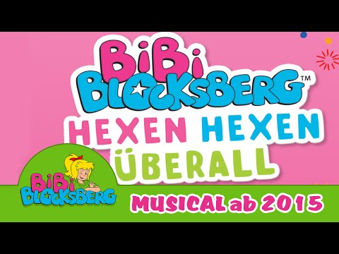 Bibi Blocksberg - HEXEN HEXEN ÜBERALL - Das neue Musical