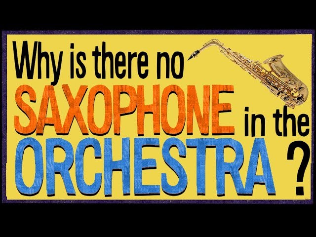 The Role of the Saxophone in Classical Music
