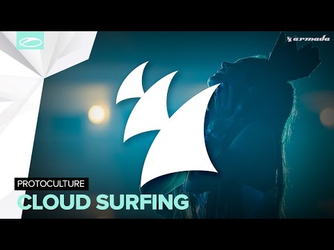 Protoculture - Cloud Surfing (Radio Edit) - UCGZXYc32ri4D0gSLPf2pZXQ