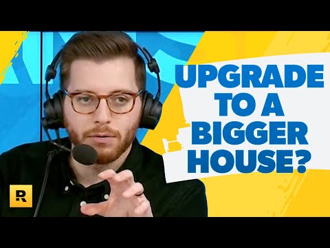 Should We Upgrade To A Bigger House?