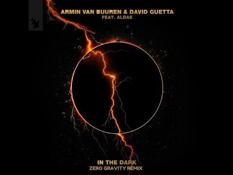 Armin van Buuren & David Guetta feat. Aldae - In The Dark (Zero Gravity Remix)