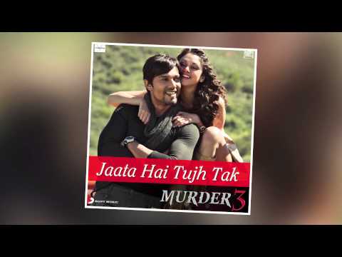 Murder 3 - Jaata Hai Tujh Tak Official Full Song - UC56gTxNs4f9xZ7Pa2i5xNzg