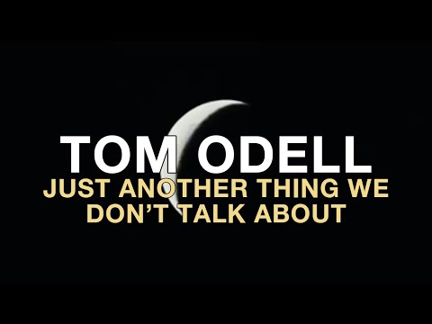 Tom Odell - Just Another Thing We Don't Talk About (lyrics)