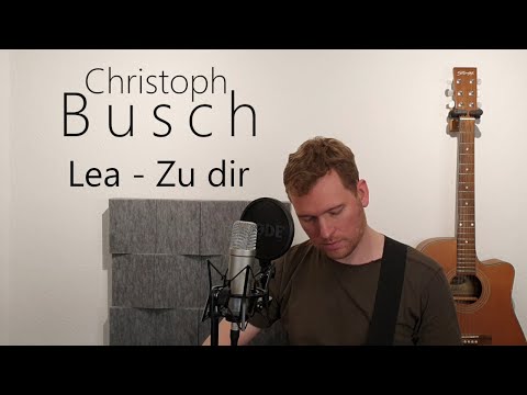 Zu dir - Lea (Akustik Cover von Christoph Busch)