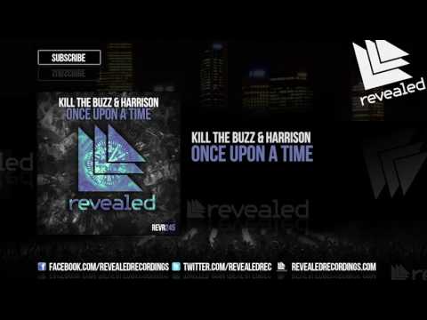 Kill The Buzz & Harrison - Once Upon A Time [OUT NOW!] - UCnhHe0_bk_1_0So41vsZvWw