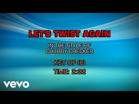 Chubby Checker - Let's Twist Again (Karaoke) - UCQHthJbbEt6osR39NsST13g