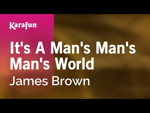 Karaoke It's A Man's Man's Man's World - James Brown * - UCbqcG1rdt9LMwOJN4PyGTKg