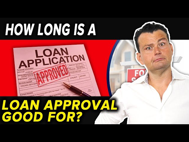 How Long Is a Home Loan Approval Good For?