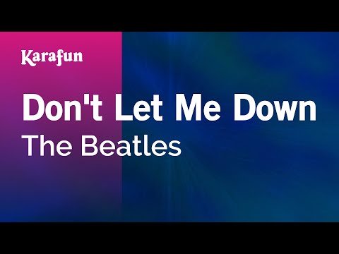 Karaoke Don't Let Me Down - The Beatles * - UCbqcG1rdt9LMwOJN4PyGTKg