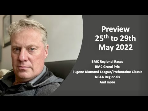 Preview 25th to 29th May 2022