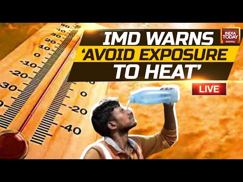 LIVE: Heatwaves Scorch Northern Region, IMD Issues Red Alert | India Today  LIVE News