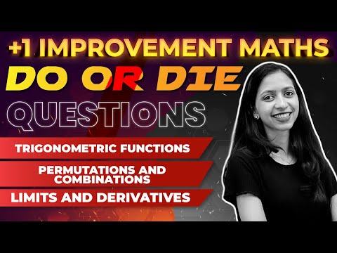 +1 Maths Improvement Exam |🚨Do or Die 🚨 | Trigonometric /Permutations /Limits and Derivatives