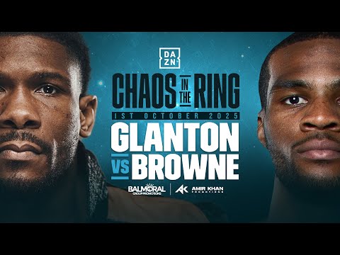 Brandon Glanton v Marcus Browne LIVE BOXING | Amir Khan Promotions x DAZN x talkSPORT Boxing