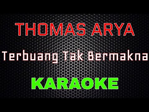 Thomas Arya - Terbuang Tak Bermakna (Karaoke) | LMusical
