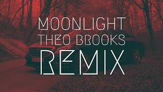 Moonlight - [Theo Brooks Remix] | Extended Remix | BassBoost