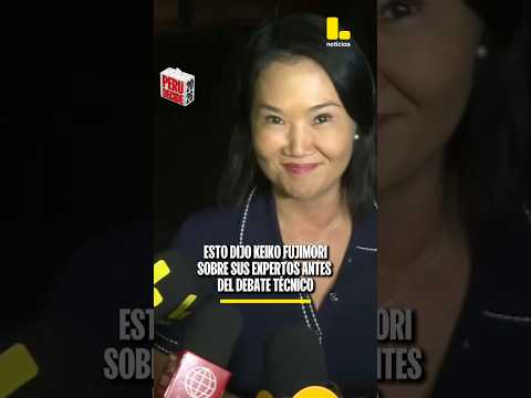 Keiko Fujimori se pronunció sobre su equipo técnico antes del debate