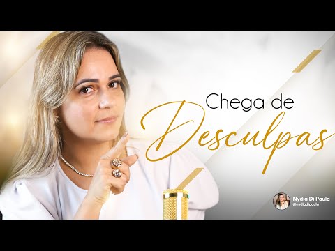 CHEGA DE DESCULPAS