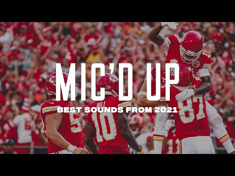 The Best of Mic'd Up from the 2021 Season | Kansas City Chiefs video clip
